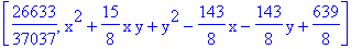 [26633/37037, x^2+15/8*x*y+y^2-143/8*x-143/8*y+639/8]